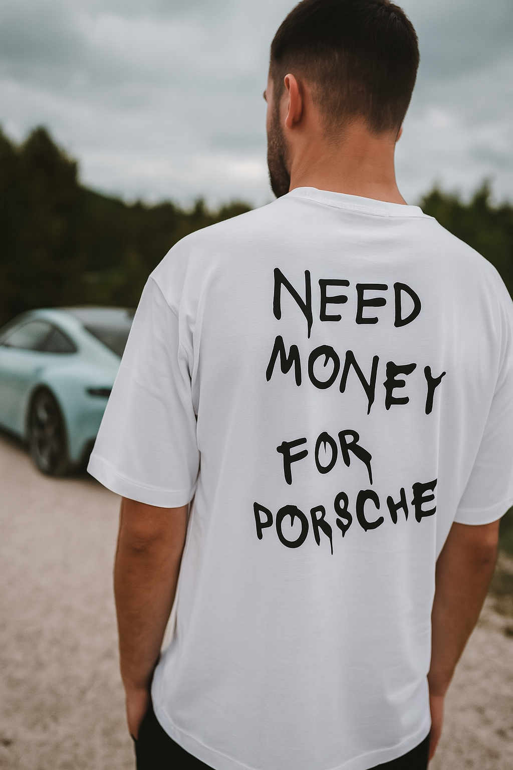 T-Shirt " Need Money For Porsche "