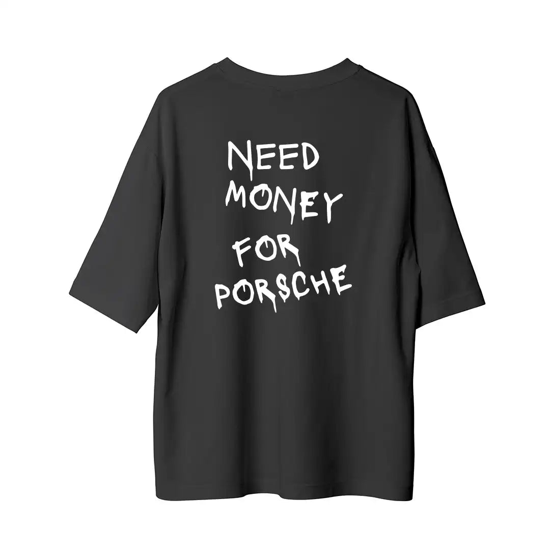 T-Shirt " Need Money For Porsche