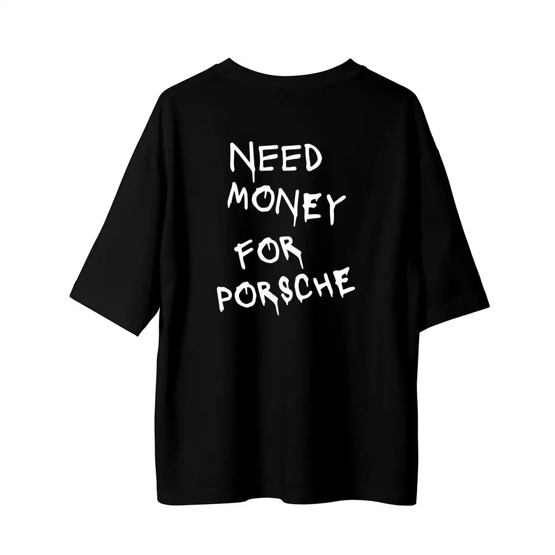 T-Shirt " Need Money For Porsche